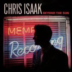 Chris Isaak : Beyond the Sun